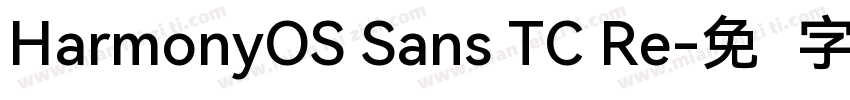 HarmonyOS Sans TC Re字体转换